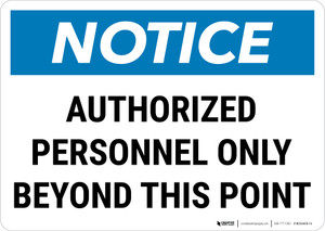Notice: Admittance Authorized Personnel Only Landscape - Wall Sign