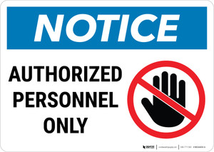 Notice: Admittance Authorized Personnel Hand Prohibition Icon Landscape - Wall Sign Notice: Admittance Authorized Personnel Hand Prohibition Icon Landscape - Wall Sign