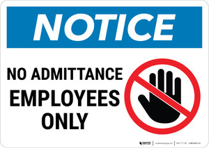 Notice: No Admittance Employees Prohibition Icon Landscape - Wall Sign