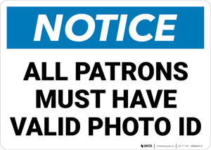 Notice: All Patrons Valid Photo Id Landscape - Wall Sign