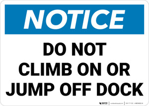 Notice: Do Not Climb Jump Off Dock Landscape - Wall Sign