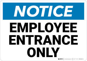 Notice: Employees Entrance Only Landscape - Wall Sign