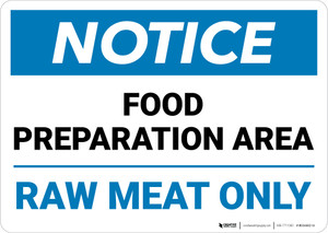Notice: Food Preparation Area Raw Meat Only Landscape - Wall Sign