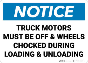 Notice: Truck Motors Must Be Off and Wheels Chocked Landscape - Wall Sign