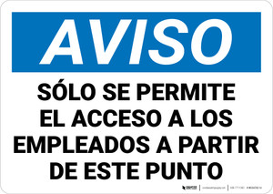 Notice: Only Employees Permitted Beyond This Point Spanish Landscape - Wall Sign