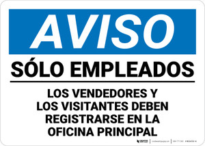 Notice: Employees Only Underlined Visitors Vendors Register Main Office Spanish Landscape - Wall Sign