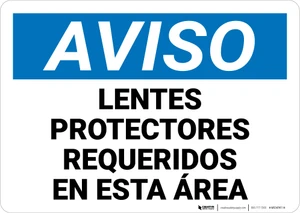 Notice: Safety Glasses Required In This Area Spanish Landscape - Wall Sign