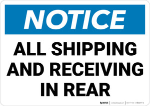 Notice: All Shipping Receiving In Rear Landscape - Wall Sign