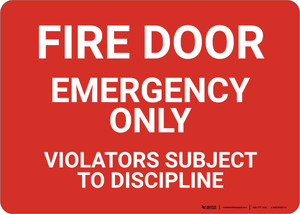 Fire Door Emergency Only Violators Subject To Discipline Landscape - Wall Sign