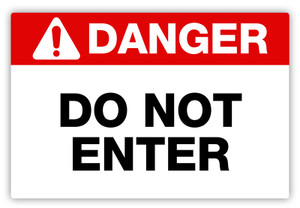 Danger - Do Not Enter Label Danger - Do Not Enter Label