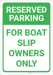 Reserved Parking: For Boat Slip Owners Only Portrait - Wall Sign