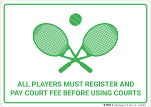 All Players Must Register And Pay Court Fee with Tennis Icon Landscape - Wall Sign