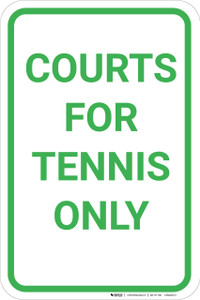 Courts For Tennis Only Portrait - Wall Sign