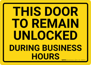 Door To Remain Unlocked During Business Hours Landscape - Wall Sign
