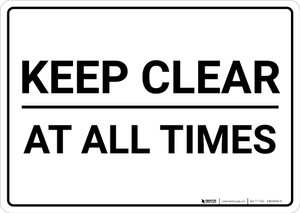 Keep Clear At All Times Landscape - Wall Sign