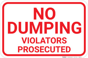 No Dumping Violators Prosecuted Landscape - Wall Sign