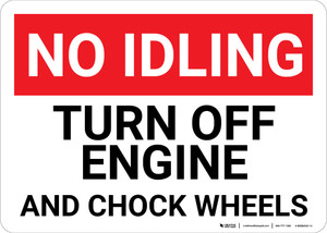 No Idling Turn Off Engine And Chock Wheels Landscape - Wall Sign