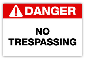 Danger - No Trespassing Label