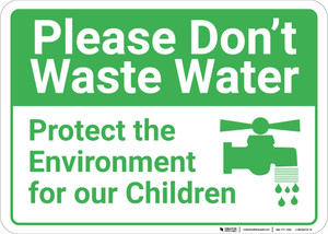 Please Dont Waste Water with Icon Landscape - Wall Sign