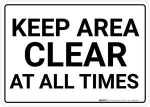 Keep Area Clear At All Times White with Black Text Landscape - Wall Sign