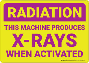 Radiation Machine Produces X Rays When Activated Landscape - Wall Sign