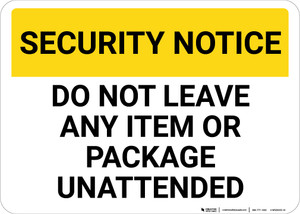 Security Notice Do Not Leave Unattended Landscape - Wall Sign