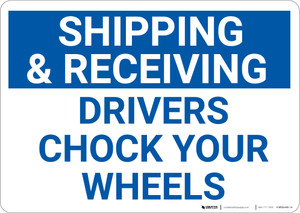 Shipping And Receiving Drivers Chock Wheels Landscape - Wall Sign