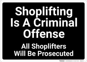 Shoplifting Is A Criminal Offense Shoplifters Prosecuted Landscape - Wall Sign