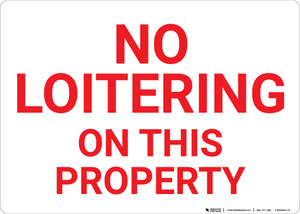 No Loitering On This Property Landscape - Wall Sign