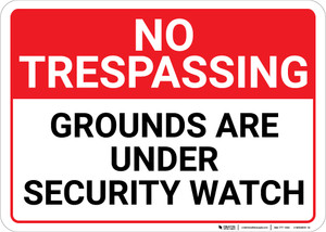 No Trespassing Grounds Under Security Watch Landscape - Wall Sign