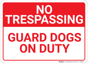No Trespassing Guard Dogs On Duty Landscape - Wall Sign