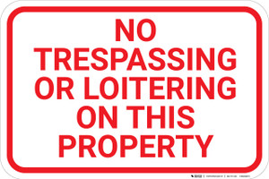 No Trespassing Or Loitering On This Property Landscape - Wall Sign