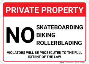 Private Property: No Trespassing Skateboarding Biking Rollerblading Violators Prosecuted Landscape - Wall Sign