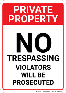 Private Property: No Trespassing Violators Will Be Prosecuted Portrait - Wall Sign