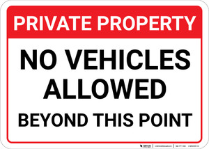 Private Property: No Vehicles Allowed Beyond This Point Landscape - Wall Sign