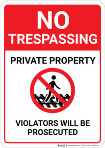 No Trespassing: Private Property Violators Prosecuted Walking on Tracks Icon Portrait - Wall Sign