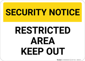 Security Notice: Restricted Area Keep Out Landscape - Wall Sign