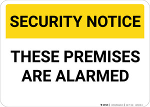 Security Notice: These Premises Are Alarmed Landscape - Wall Sign