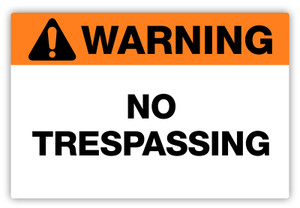 Warning - No Trespassing Label
