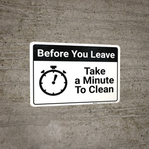 Before You Leave: Take a Minute to Clean Up Icon Landscape - Wall Sign