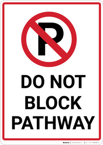 Do Not Block Pathway with Parking Icon Portrait - Wall Sign