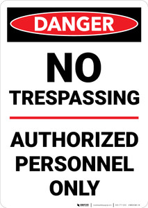 Danger: No Trespassing Authorized Personnel Only Portrait - Wall Sign
