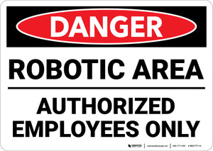 Danger: Robotic Area Authorized Employees Only Landscape - Wall Sign