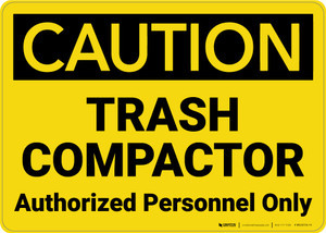 Caution: Trash Compactor Authorized Personnel Only Landscape - Wall Sign