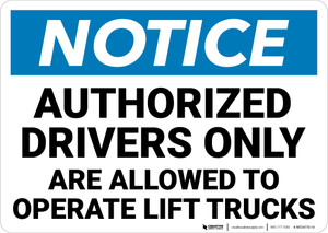 Notice: Authorized Drivers Only Landscape - Wall Sign