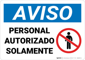 Notice: Authorized Personnel Only Spanish with Icon Landscape - Wall Sign