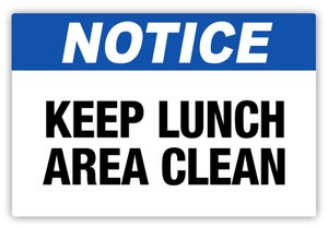 Notice - Keep Lunch Area Clean Label Notice - Keep Lunch Area Clean Label