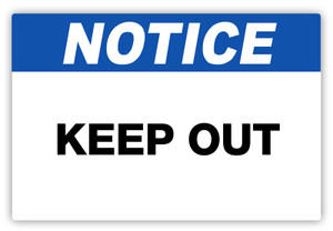 Notice - Keep Out Label