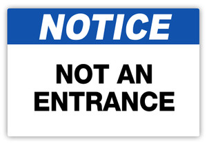Notice - Not An Entrance Label