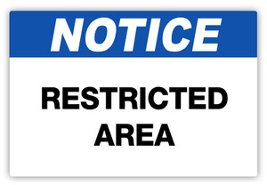 Notice - Restricted Area Label